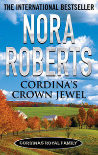 Cordina's Crown Jewel : Cordina's Royal Family - Nora Roberts