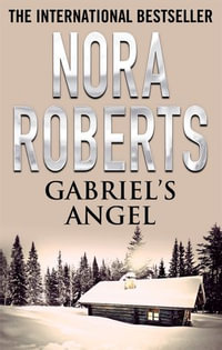 Gabriel's Angel - Nora Roberts