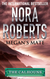 Megan's Mate : The Calhouns : Book 5 - Nora Roberts