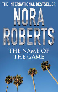 The Name of the Game - Nora Roberts