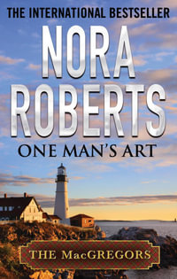 One Man's Art : MacGregors Series : Book 4 - Nora Roberts