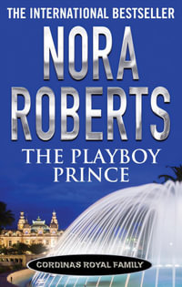 The Playboy Prince : Cordina's Royal Family - Nora Roberts