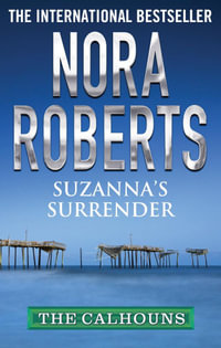 Suzanna's Surrender : The Calhouns : Book 4 - Nora Roberts