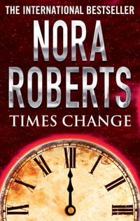 Times Change : Time and Again - Nora Roberts