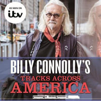 Billy Connolly's Tracks Across America - Billy Connolly