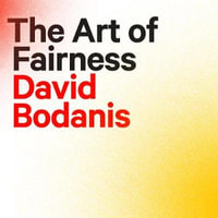 The Art of Fairness : The Power of Decency in a World Turned Mean - Roger Davis