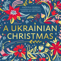 A Ukrainian Christmas - Juliet Stevenson