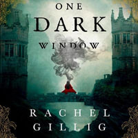 One Dark Window : the gothic and spellbinding fantasy romance sensation - Lisa Cordileone