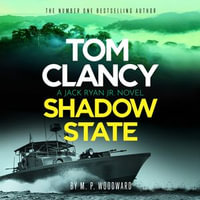 Tom Clancy Shadow State : Jack Ryan, Jr. : Book 12 - Scott Brick