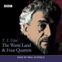 The Waste Land & Four Quartets - T.S. Eliot