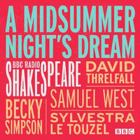 A Midsummer Night's Dream : A BBC Radio Shakespeare production - Becky Simpson