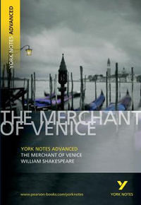 Merchant of Venice : York Notes Advanced - everything you need to study and prepare for the 2025 and 2026 exams - William Shakespeare