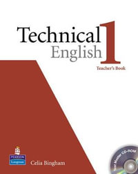 Technical English Level 1 Teacher's Book for Pack : Technical English - Celia Bingham