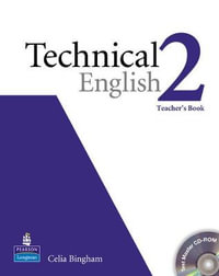 Technical English Level 2 Teacher's Book for Pack : Technical English - Celia Bingham