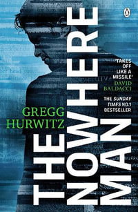 The Nowhere Man : An Orphan X Novel - Gregg Hurwitz