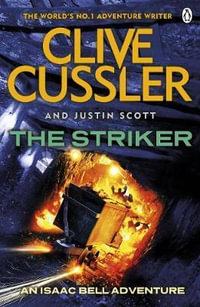 The Striker : An Isaac Bell Adventure : Book 6 - Clive Cussler