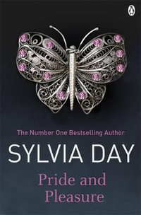 Pride and Pleasure : Historical Romance - Sylvia Day