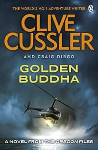 Golden Buddha : The Oregon Files : Book 1 - Clive Cussler