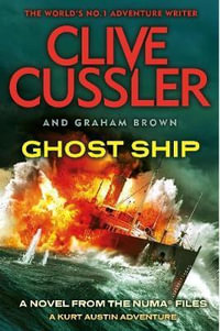 Ghost Ship : The NUMA Files : Book 12 - Clive Cussler