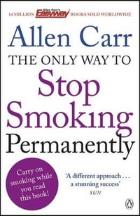 Allen Carr (Author of Easy Way to Stop Smoking) - Booktopia