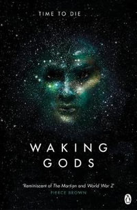 Waking Gods : Themis Files Book 2 - Sylvain Neuvel