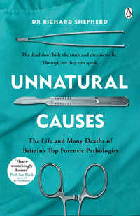 Unnatural Causes - Dr Richard Shepherd