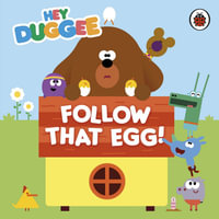 Hey Duggee Follow That Egg! : Hey Duggee - Hey Duggee