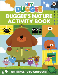 Hey Duggee Duggee's Nature Activity Book : Hey Duggee - Hey Duggee