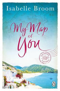 My Map of You - Isabelle Broom