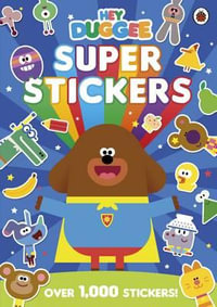 Hey Duggee Super Stickers : Hey Duggee - Hey Duggee