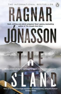 The Island : Hidden Iceland : Book 2 - Ragnar Jonasson