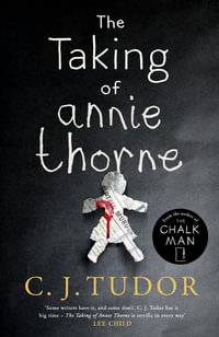 The Taking of Annie Thorne - C. J. Tudor