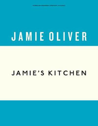 Jamie's Kitchen : Anniversary Editions - Jamie Oliver