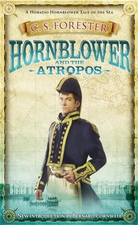 Hornblower and the Atropos : A Horatio Hornblower Tale of the Sea - C. S. Forester