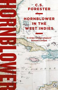 Hornblower in the West Indies : A Horatio Hornblower Tale of the Sea - C. S. Forester