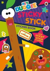 Hey Duggee: Sticky Stick Sticker Book : Activity Book - Hey Duggee