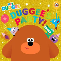 Hey Duggee : Duggee's Party! - Hey Duggee