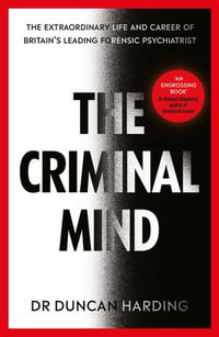 The Criminal Mind - Dr Duncan Harding