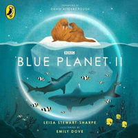 Blue Planet II : For young wildlife-lovers inspired by David Attenborough's series - Roy McMillan
