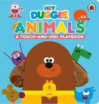 Hey Duggee: Animals : A Touch-and-Feel Playbook - Hey Duggee