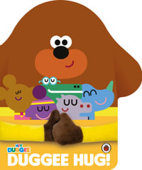 Hey Duggee : Duggee Hug - Hey Duggee