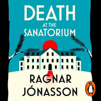 Death at the Sanatorium - Ragnar Jónasson