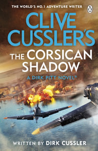 Clive Cussler's The Corsican Shadow : A Dirk Pitt adventure (27) - Dirk Cussler