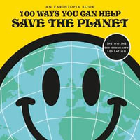 100 Ways You Can Help Save The Planet - Earthtopia