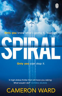 Spiral : The must-read, high-concept thriller - Cameron Ward