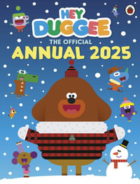 Hey Duggee : The Official Hey Duggee Annual 2025 - Hey Duggee