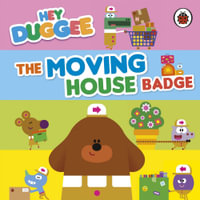 Hey Duggee : The Moving House Badge - Hey Duggee