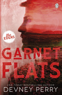 Garnet Flats : (The Edens #3) - Devney Perry