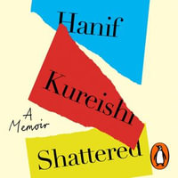 Shattered - Hanif Kureishi