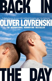 Back in the Day : The internationally bestselling debut - Oliver Lovrenski